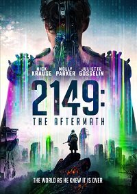 2149: Последствия войны 2021 скачать фильм